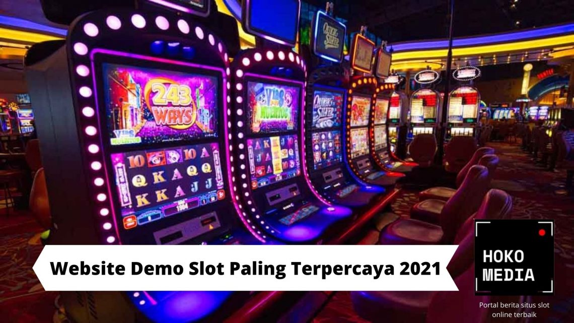 Website Demo Slot Paling Terpercaya 2021