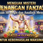 Menguak Misteri Kemenangan Fantastis: Panduan Strategis dan Analisis Mendalam Gates of Olympus untuk Keberhasilan Maksimal